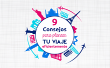 9 consejos para planear tu viaje eficientemente